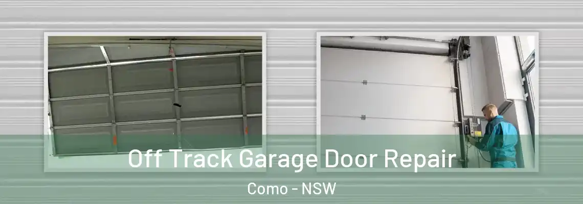 Off Track Garage Door Repair Como - NSW