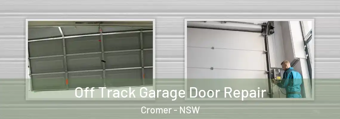 Off Track Garage Door Repair Cromer - NSW