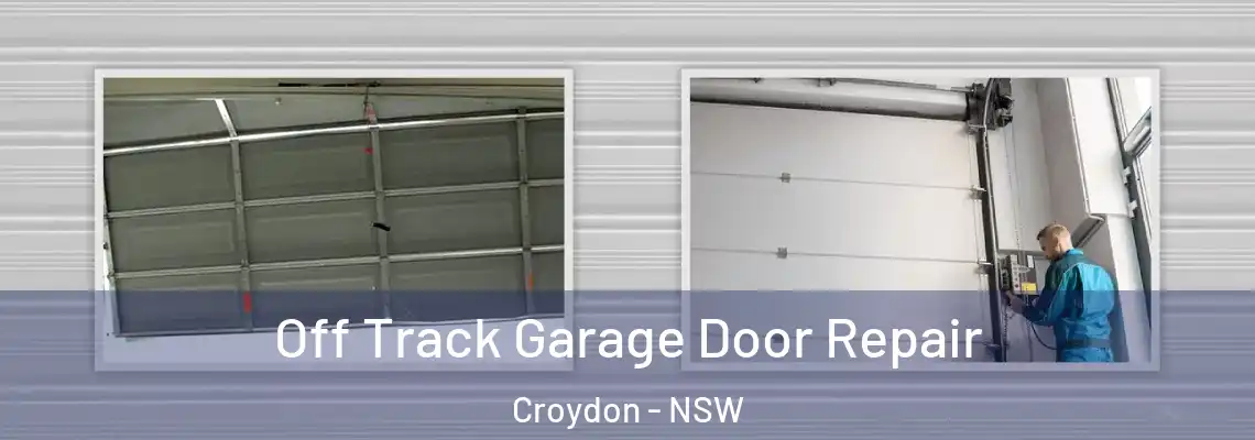 Off Track Garage Door Repair Croydon - NSW