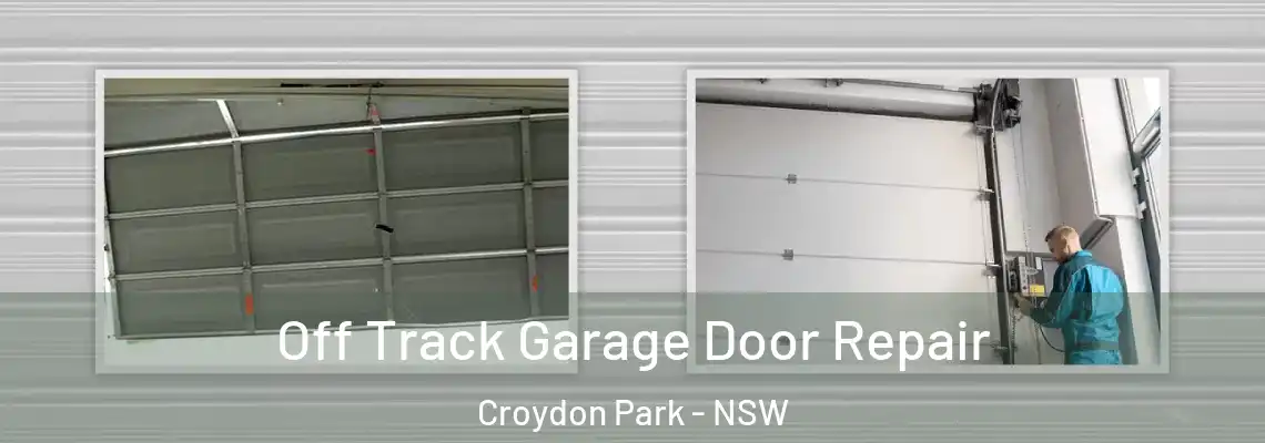 Off Track Garage Door Repair Croydon Park - NSW
