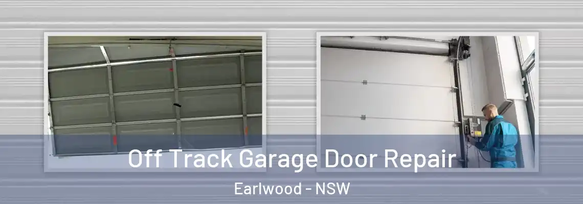 Off Track Garage Door Repair Earlwood - NSW