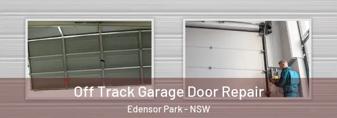 Off Track Garage Door Repair Edensor Park - NSW
