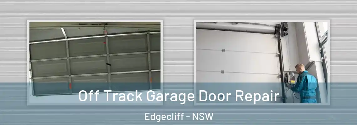 Off Track Garage Door Repair Edgecliff - NSW