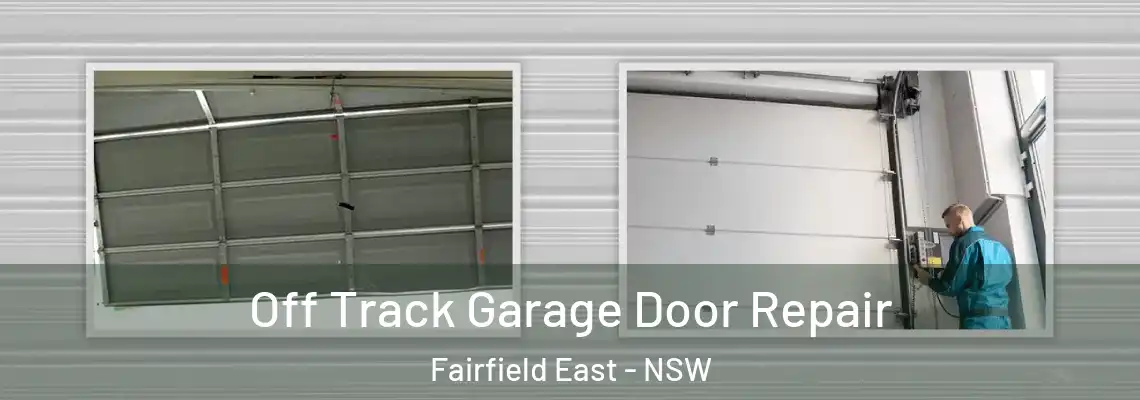  Off Track Garage Door Repair Fairfield East - NSW