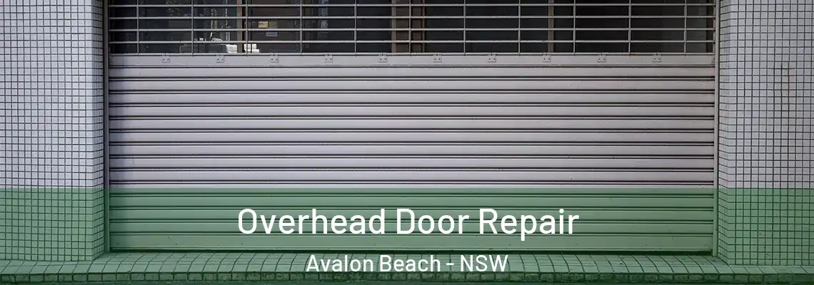 Overhead Door Repair Avalon Beach - NSW