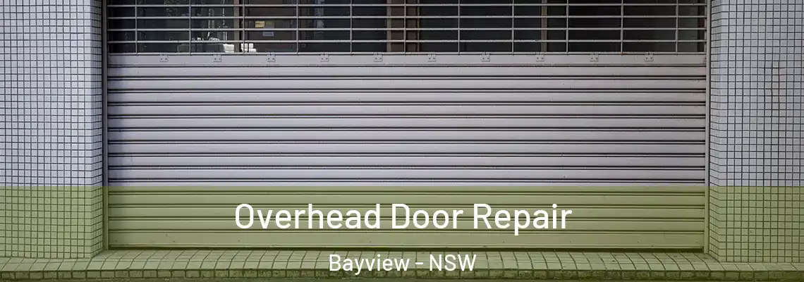 Overhead Door Repair Bayview - NSW