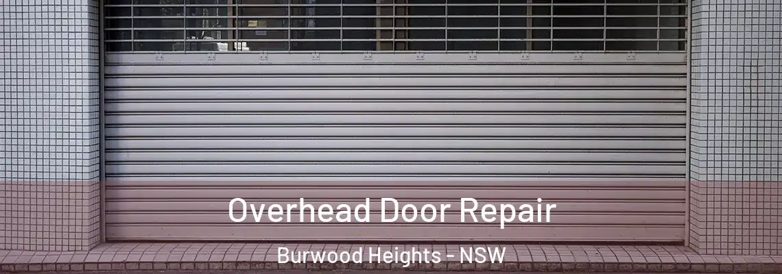 Overhead Door Repair Burwood Heights - NSW