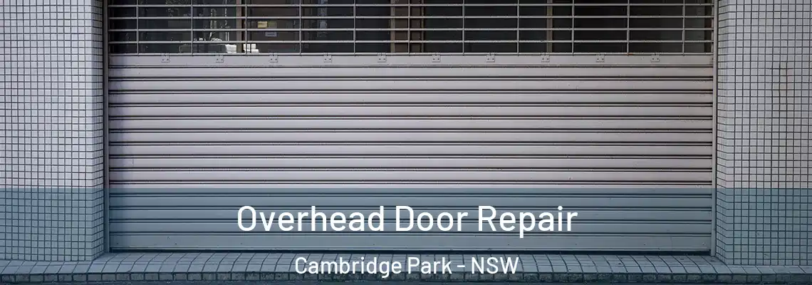  Overhead Door Repair Cambridge Park - NSW