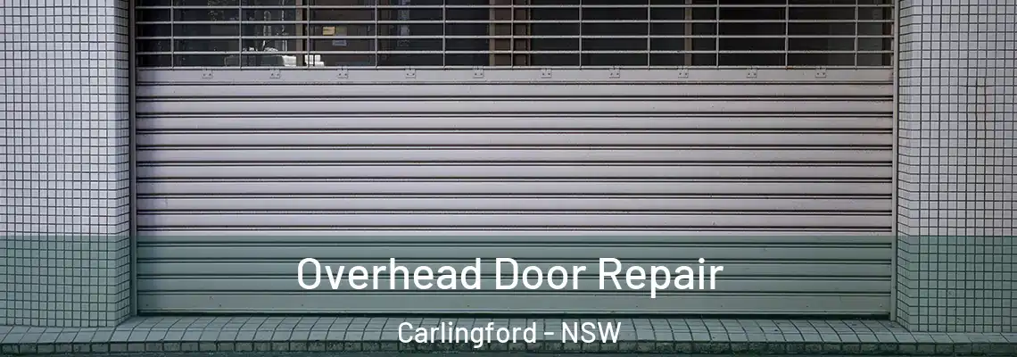 Overhead Door Repair Carlingford - NSW