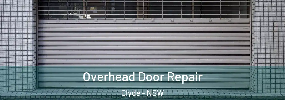  Overhead Door Repair Clyde - NSW