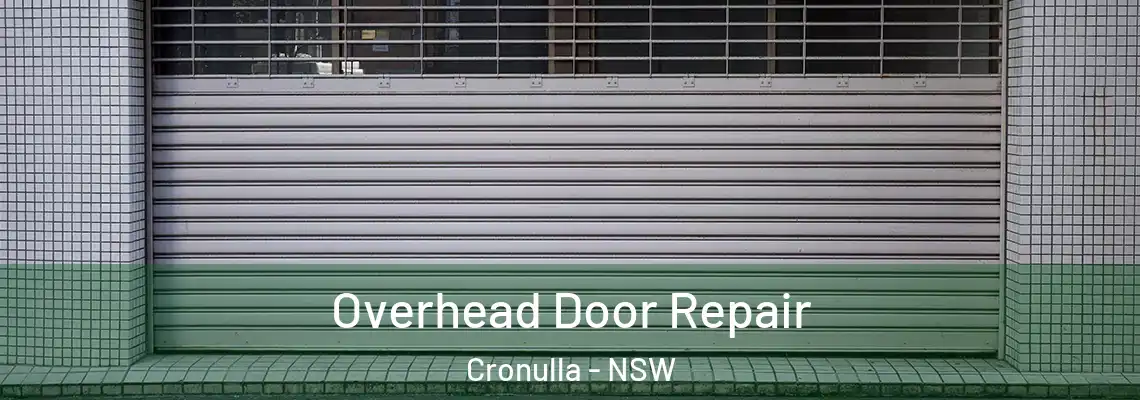 Overhead Door Repair Cronulla - NSW