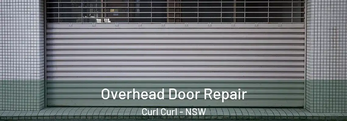 Overhead Door Repair Curl Curl - NSW