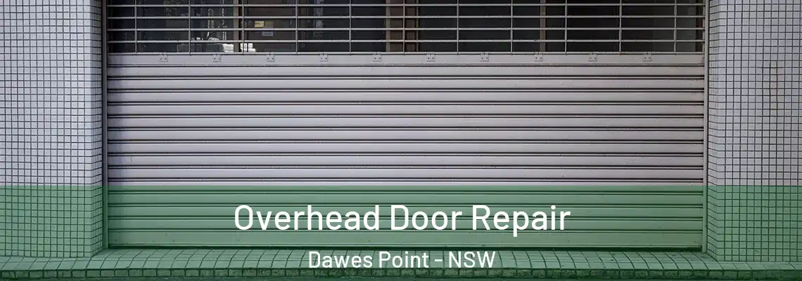 Overhead Door Repair Dawes Point - NSW
