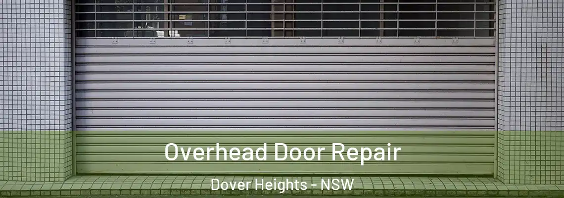 Overhead Door Repair Dover Heights - NSW