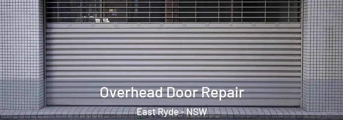  Overhead Door Repair East Ryde - NSW