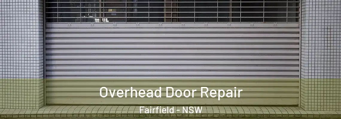  Overhead Door Repair Fairfield - NSW