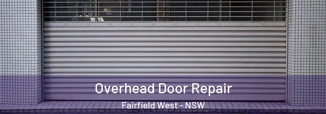  Overhead Door Repair Fairfield West - NSW