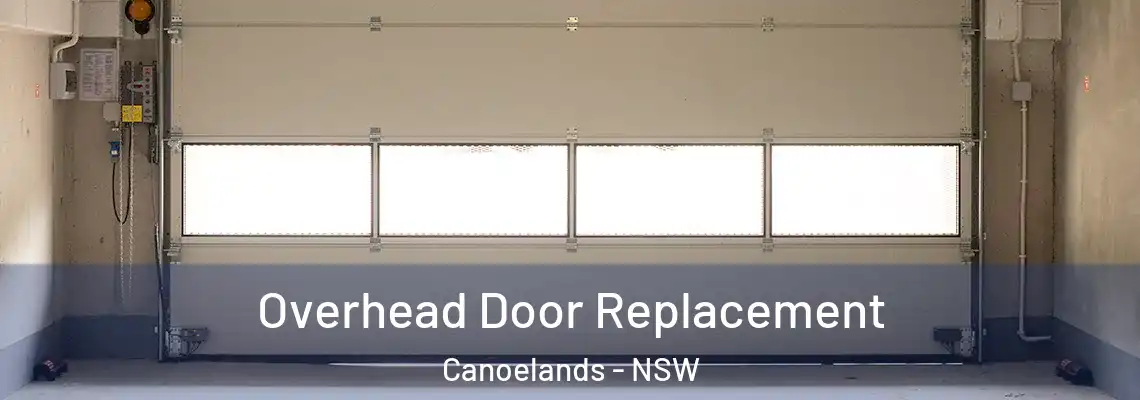 Overhead Door Replacement Canoelands - NSW