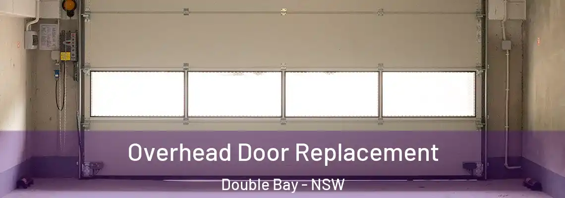 Overhead Door Replacement Double Bay - NSW