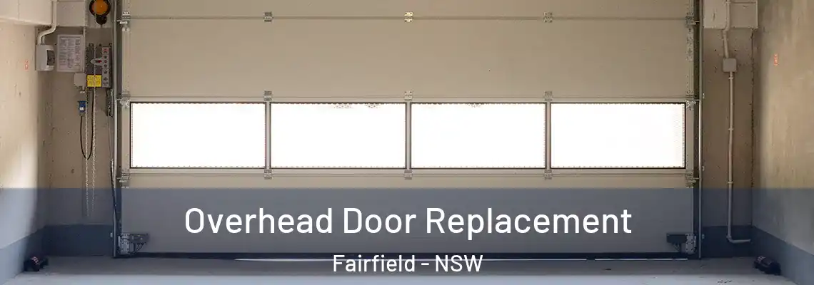 Overhead Door Replacement Fairfield - NSW