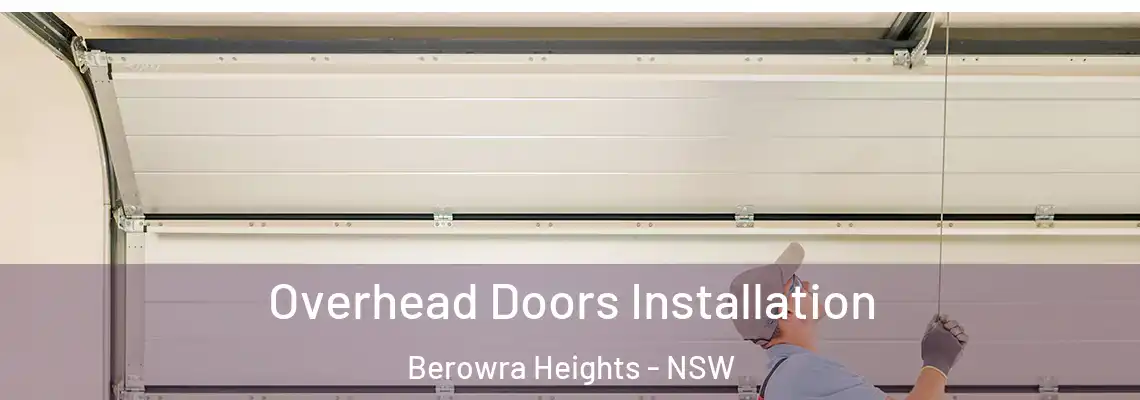 Overhead Doors Installation Berowra Heights - NSW
