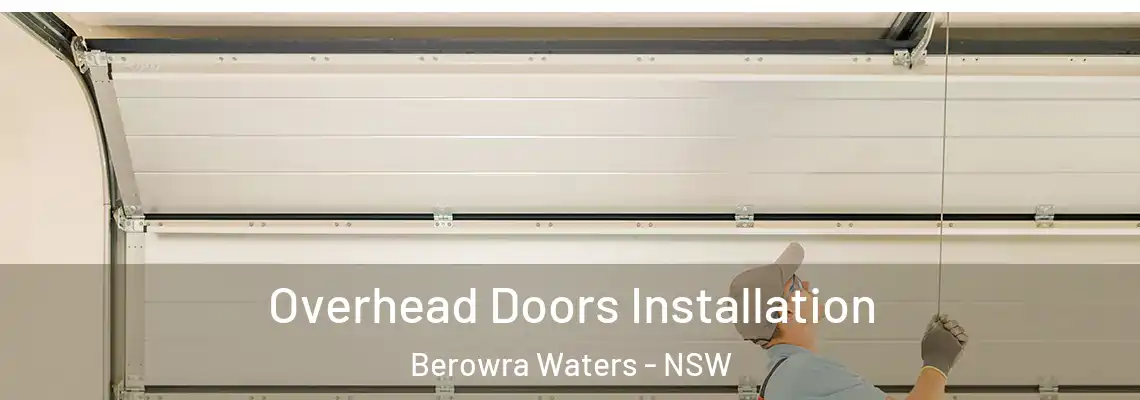 Overhead Doors Installation Berowra Waters - NSW