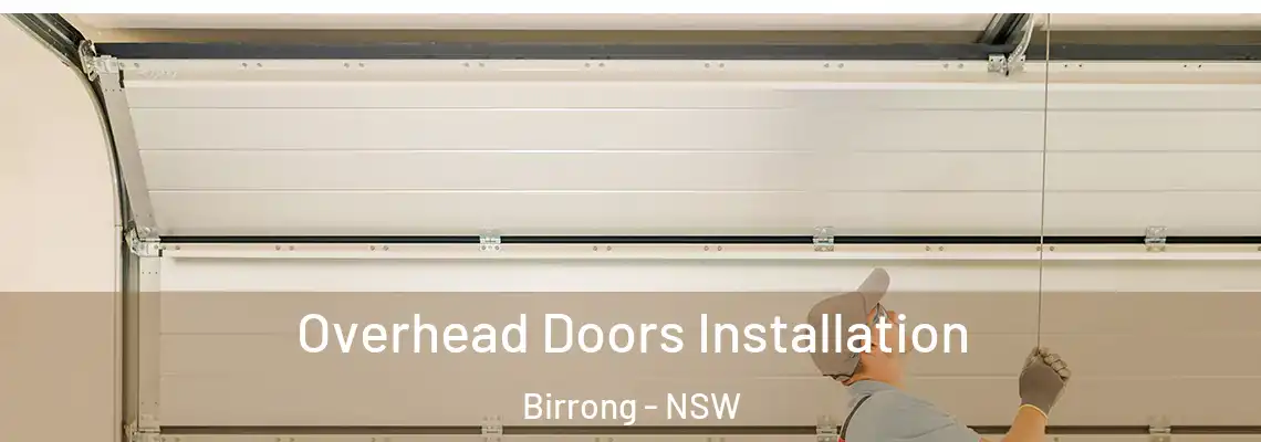 Overhead Doors Installation Birrong - NSW