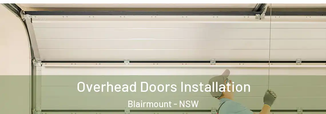 Overhead Doors Installation Blairmount - NSW
