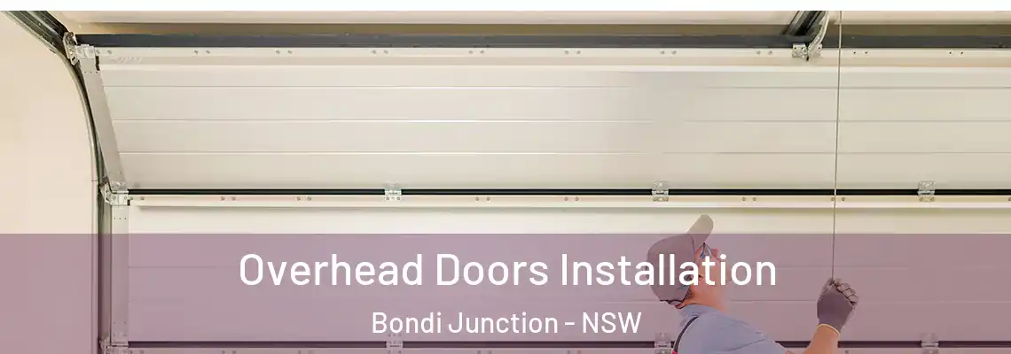 Overhead Doors Installation Bondi Junction - NSW
