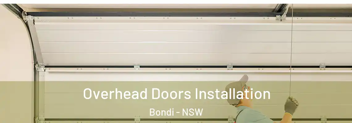 Overhead Doors Installation Bondi - NSW