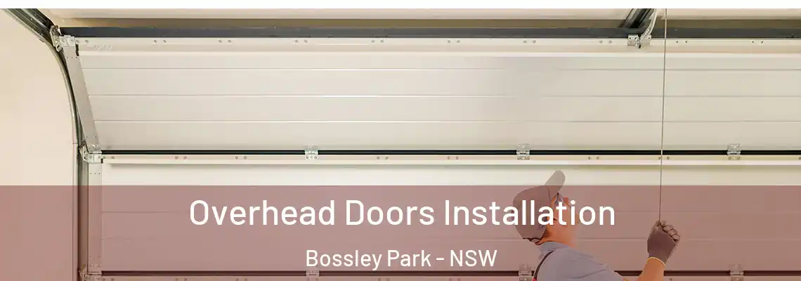 Overhead Doors Installation Bossley Park - NSW