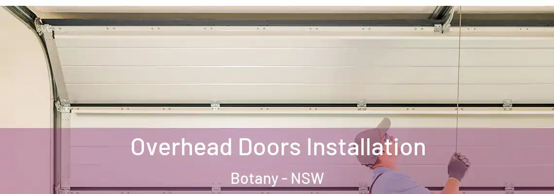 Overhead Doors Installation Botany - NSW