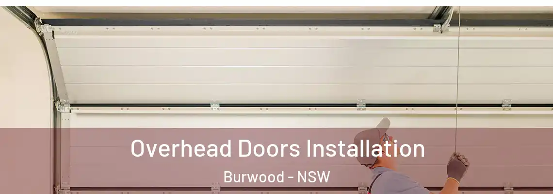 Overhead Doors Installation Burwood - NSW