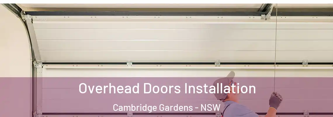  Overhead Doors Installation Cambridge Gardens - NSW