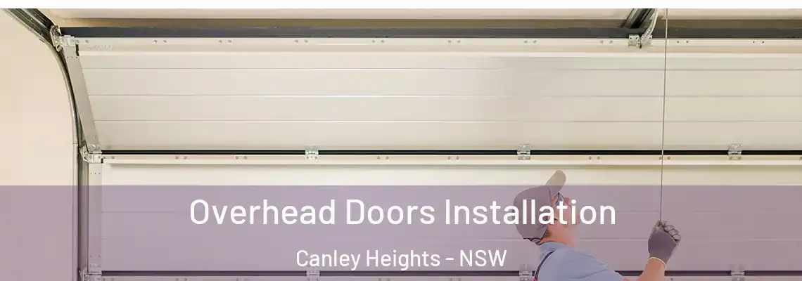  Overhead Doors Installation Canley Heights - NSW
