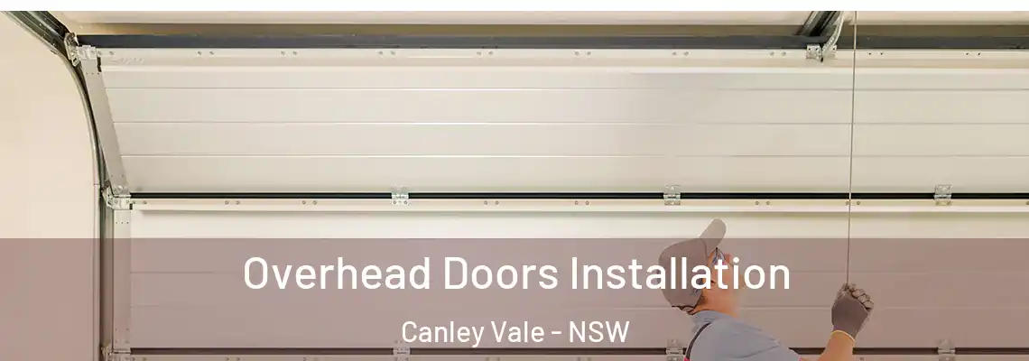 Overhead Doors Installation Canley Vale - NSW