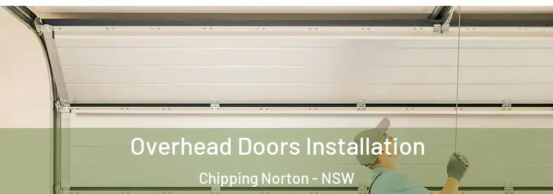 Overhead Doors Installation Chipping Norton - NSW