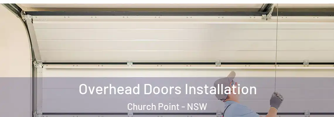  Overhead Doors Installation Church Point - NSW