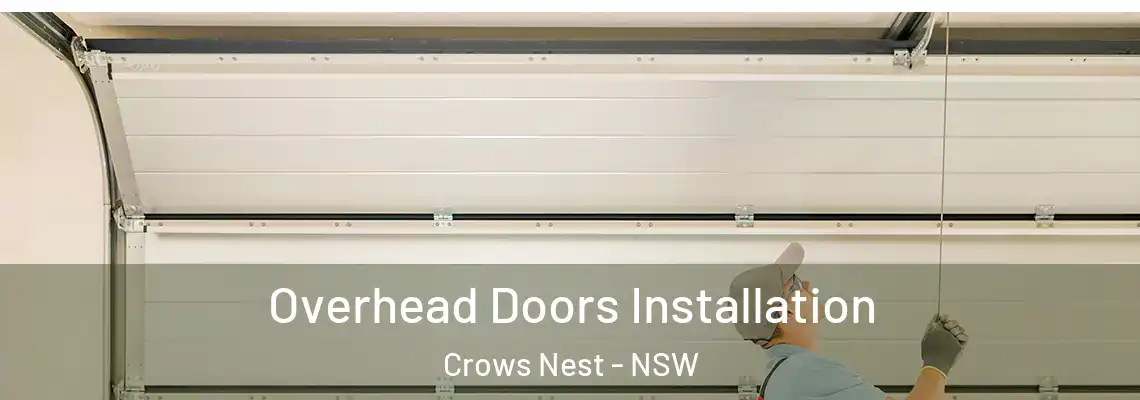 Overhead Doors Installation Crows Nest - NSW