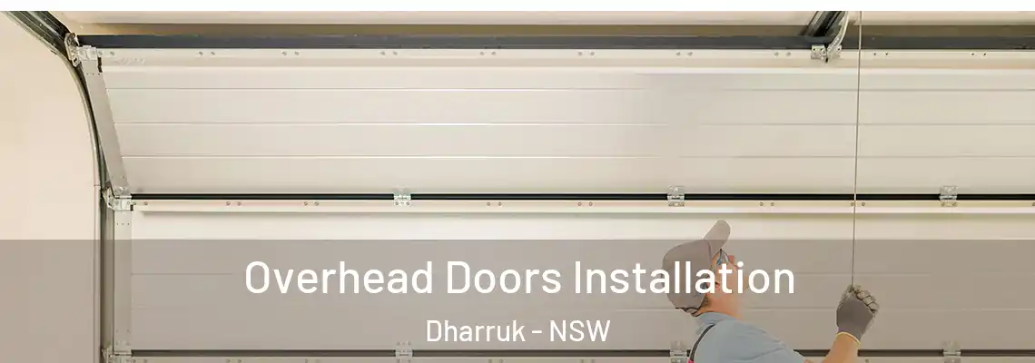 Overhead Doors Installation Dharruk - NSW