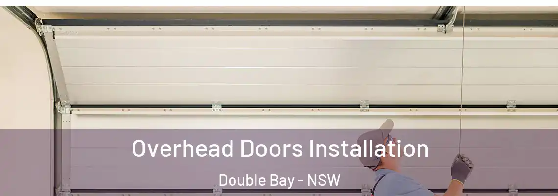 Overhead Doors Installation Double Bay - NSW