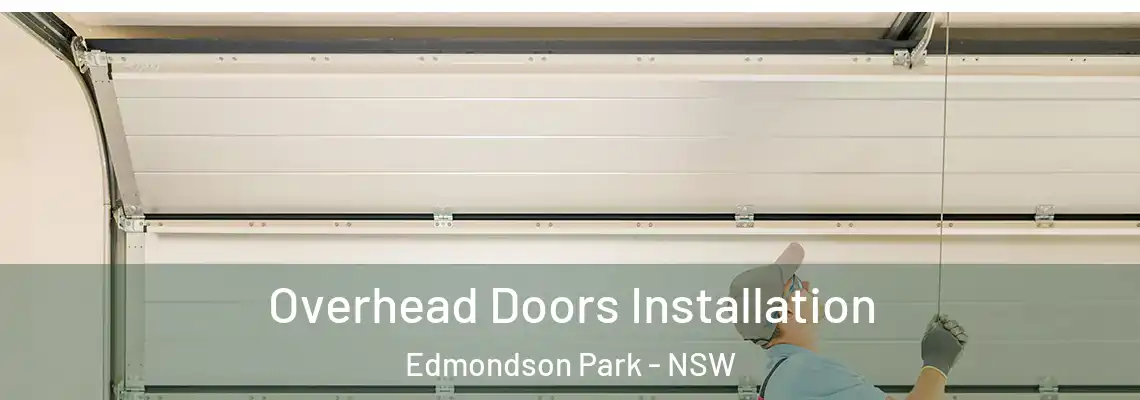  Overhead Doors Installation Edmondson Park - NSW