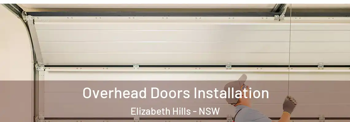 Overhead Doors Installation Elizabeth Hills - NSW