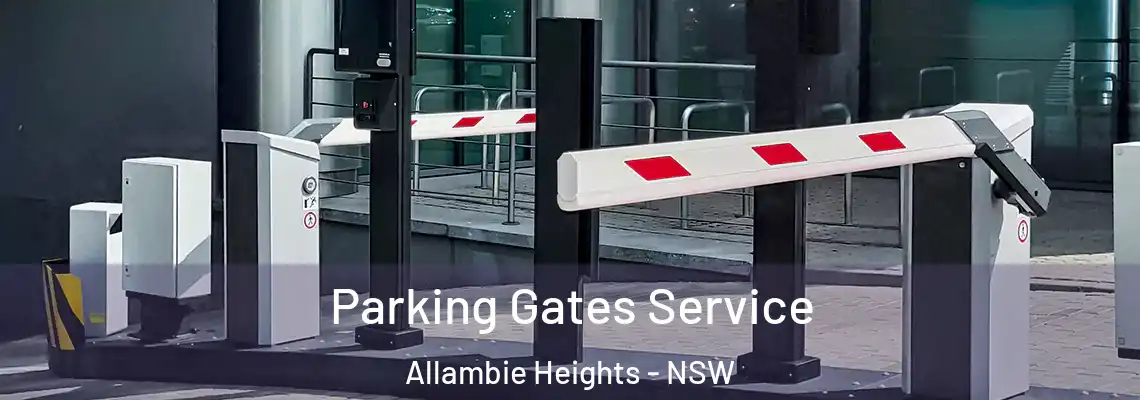 Parking Gates Service Allambie Heights - NSW