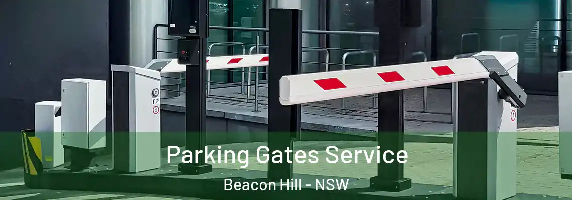 Parking Gates Service Beacon Hill - NSW