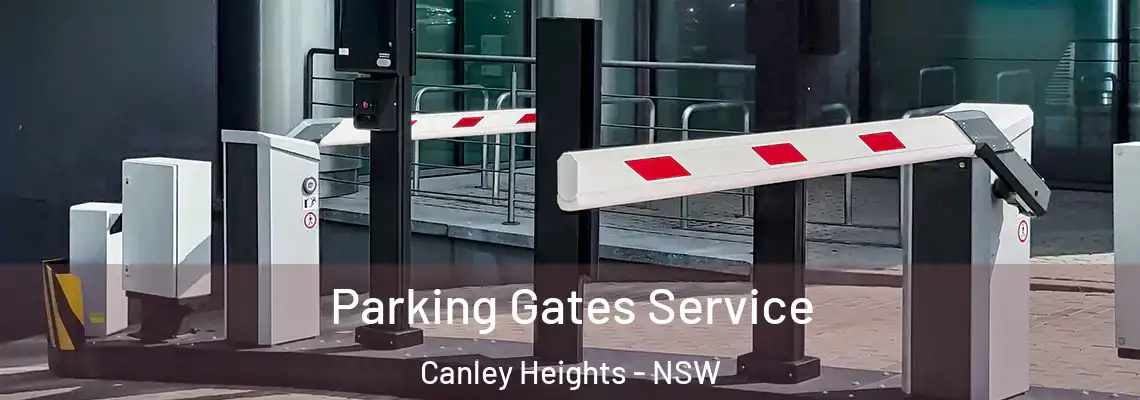 Parking Gates Service Canley Heights - NSW