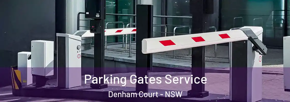 Parking Gates Service Denham Court - NSW