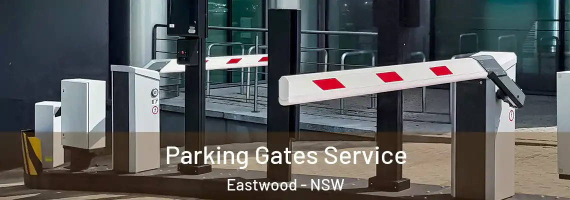 Parking Gates Service Eastwood - NSW