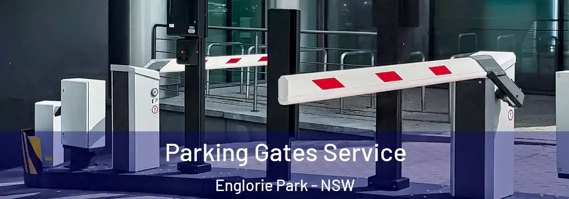 Parking Gates Service Englorie Park - NSW