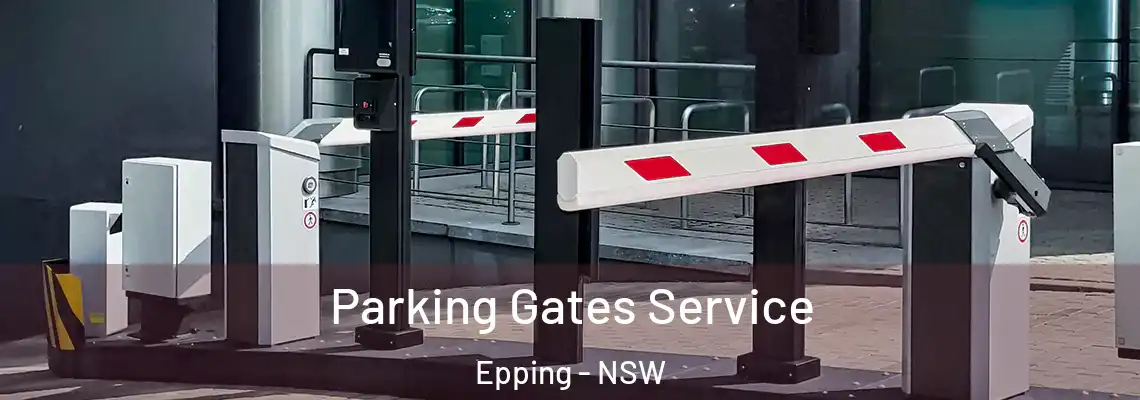Parking Gates Service Epping - NSW